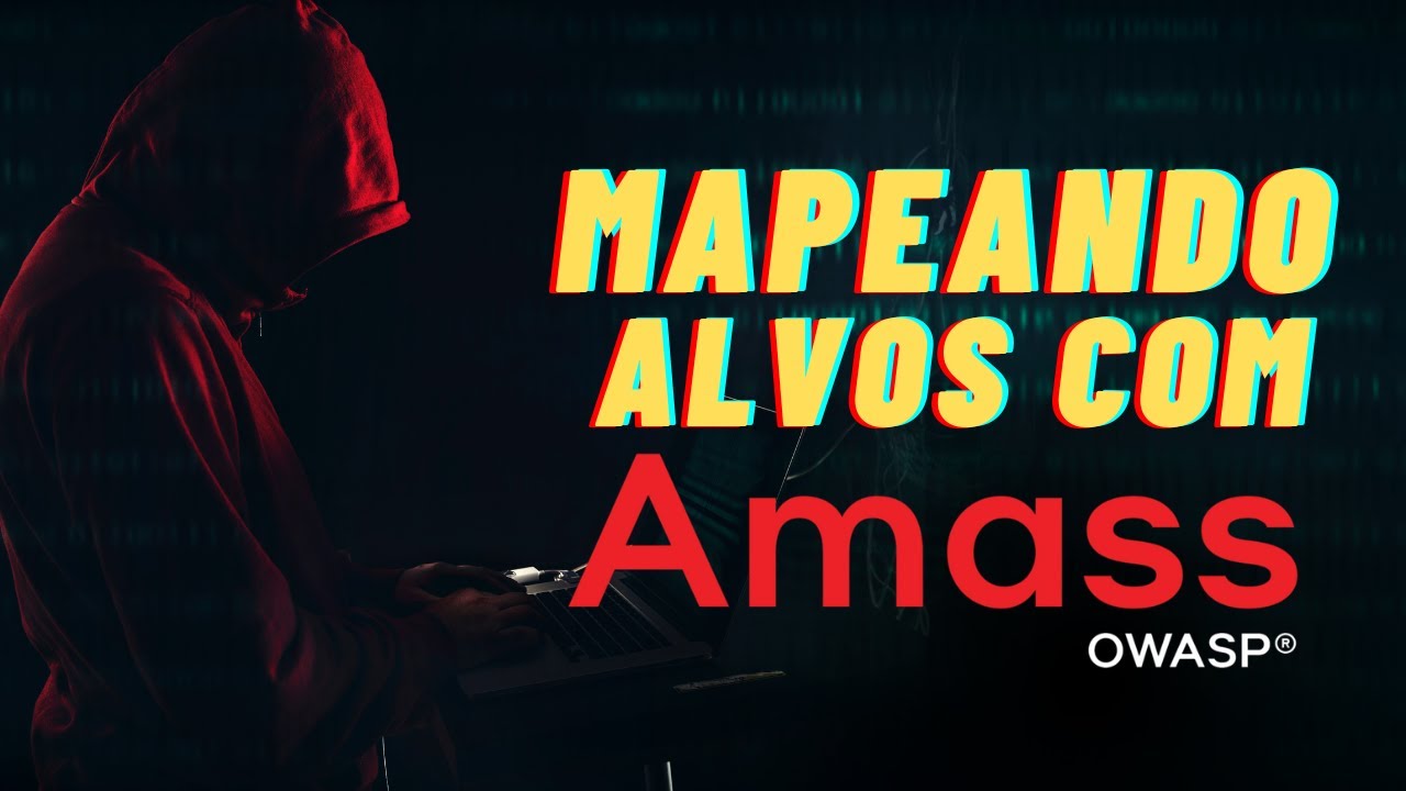 OWASP AMASS - Ferramenta para Reconhecimento de Alvos