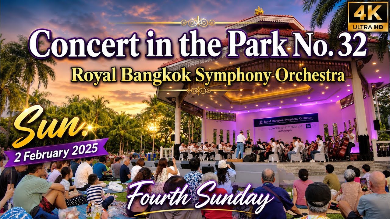 CONCERT IN THE PARK No. 32 | 2 Feb 2025 ดนตรีในสวน Royal Bangkok Symphony Orchestra | Full Version