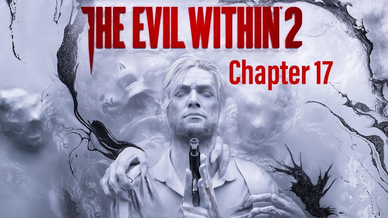 The Evil Within 2: Walkthrough Chapter 17(We saved Lily!!!)