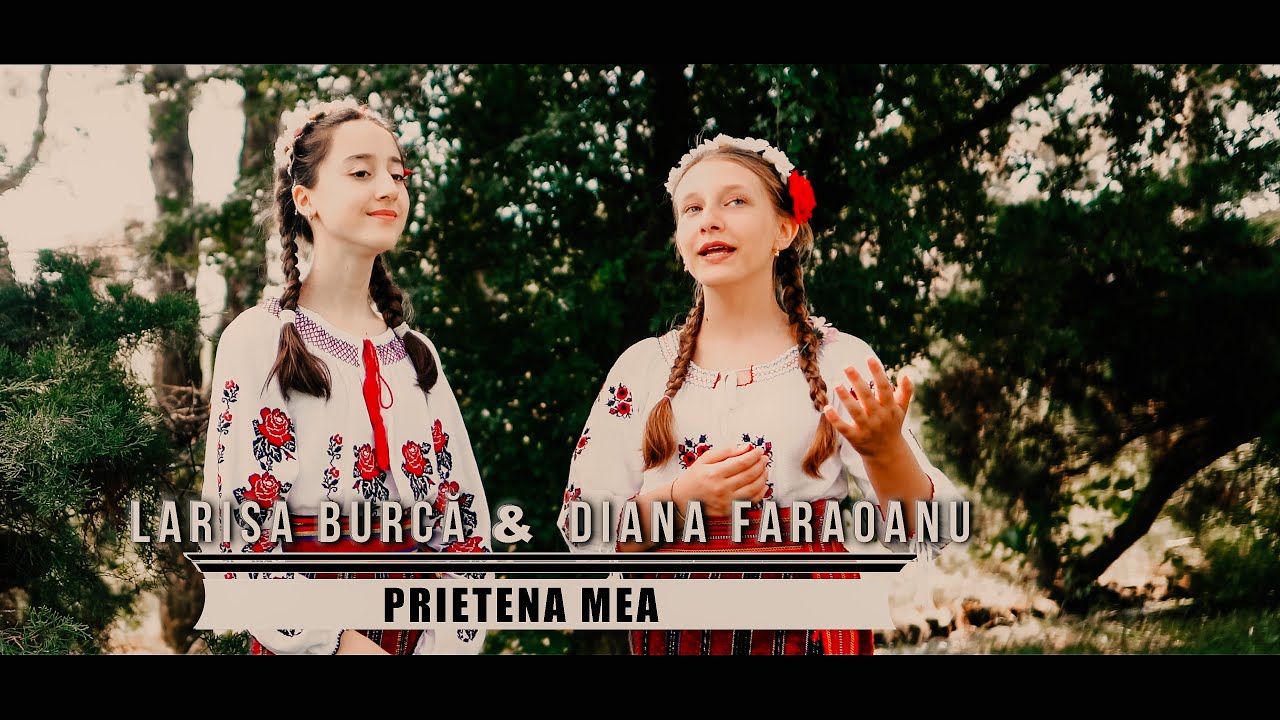 Larisa Burca & Diana Faraoanu - Prietena mea (Cover)