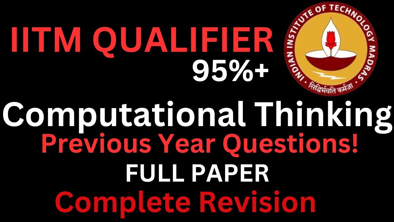 IIT Madras BS Data Science Qualifier Computational Thinking Previous Year Questions Solved, Revision