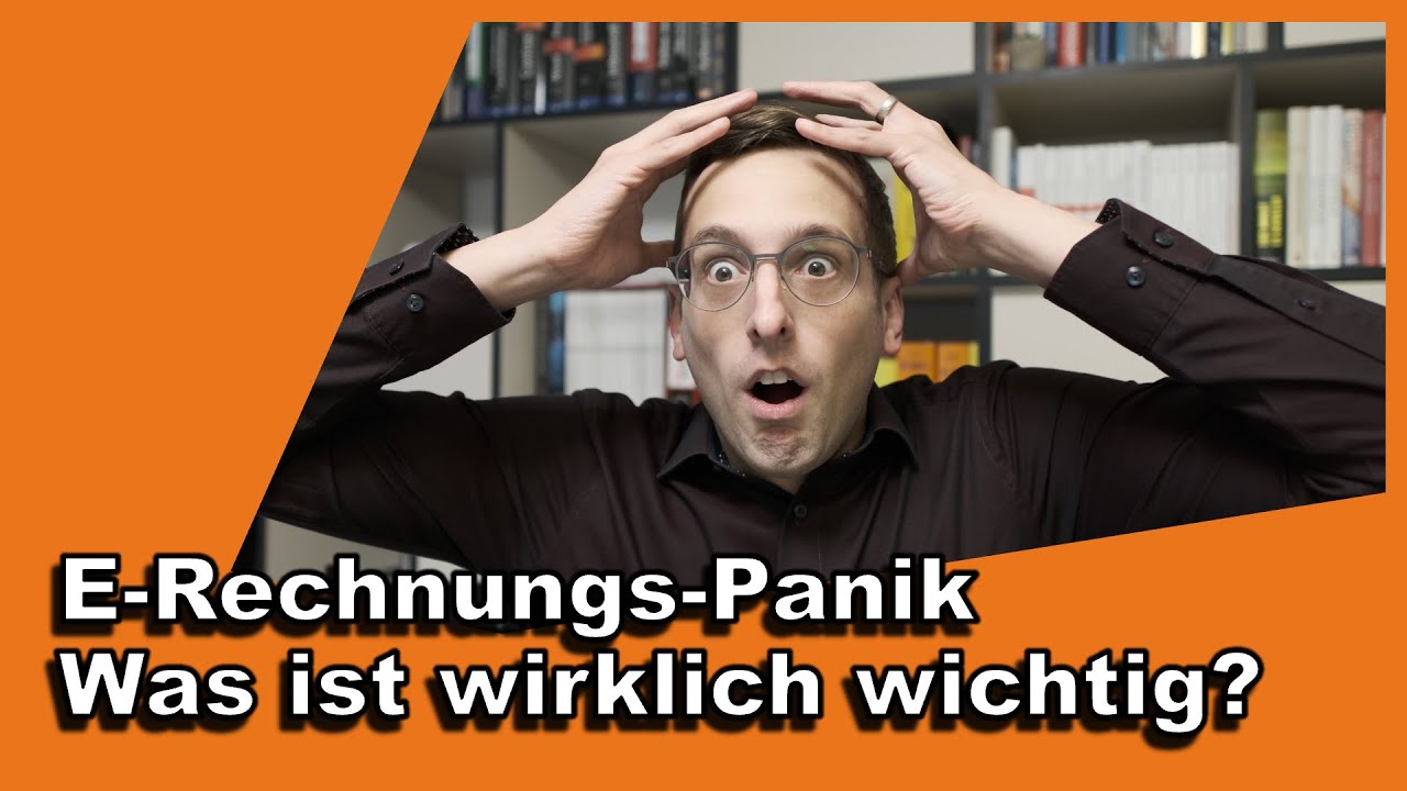 E-Rechnungs-Panik 😱 Was wirklich wichtig ist 😏
