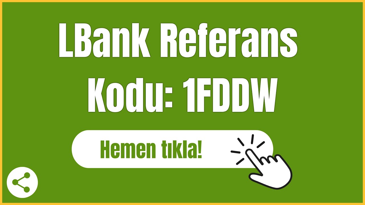 LBank Referans Kodu: 1FDDW | Lbank &Uuml;ye Ol Bonus Davet Promosyon Kodu &Uuml;CRETSİZ 2022 | 👉 Hemen tıkla!
