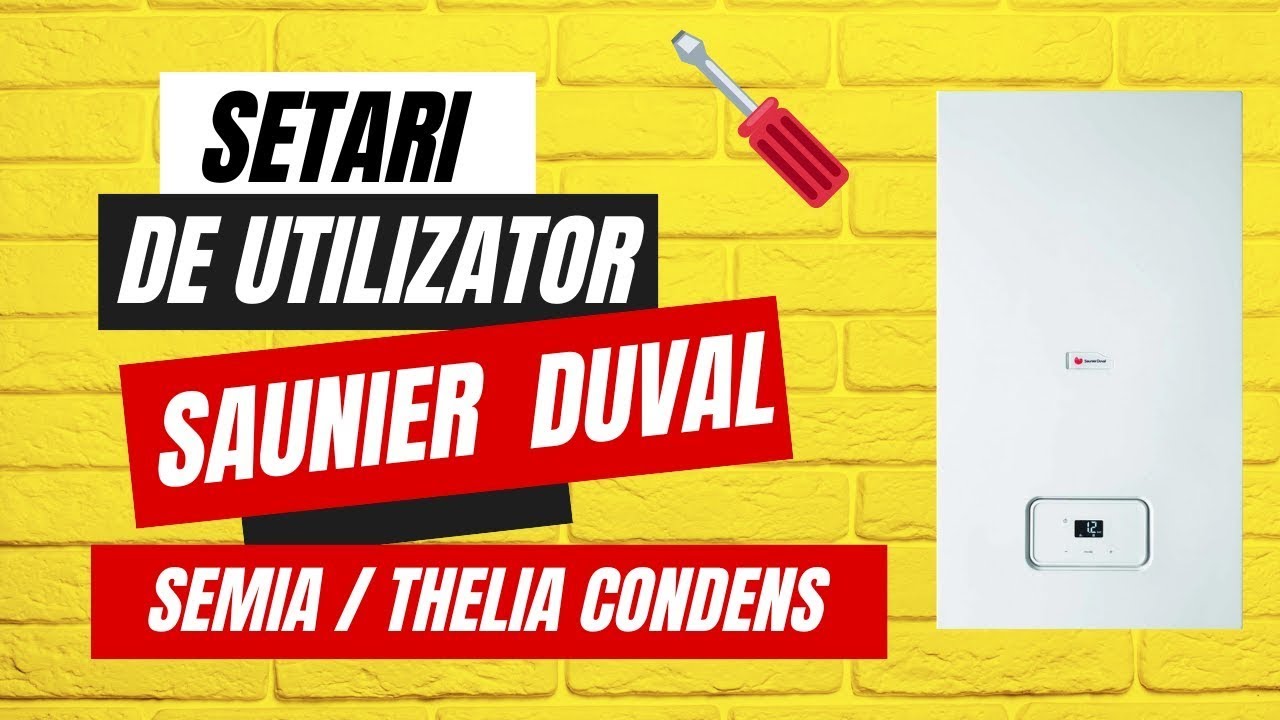 Setari de utilizator Saunier Duval  Semia/Thelia Condens #instalator #centralatermica #saunierduval