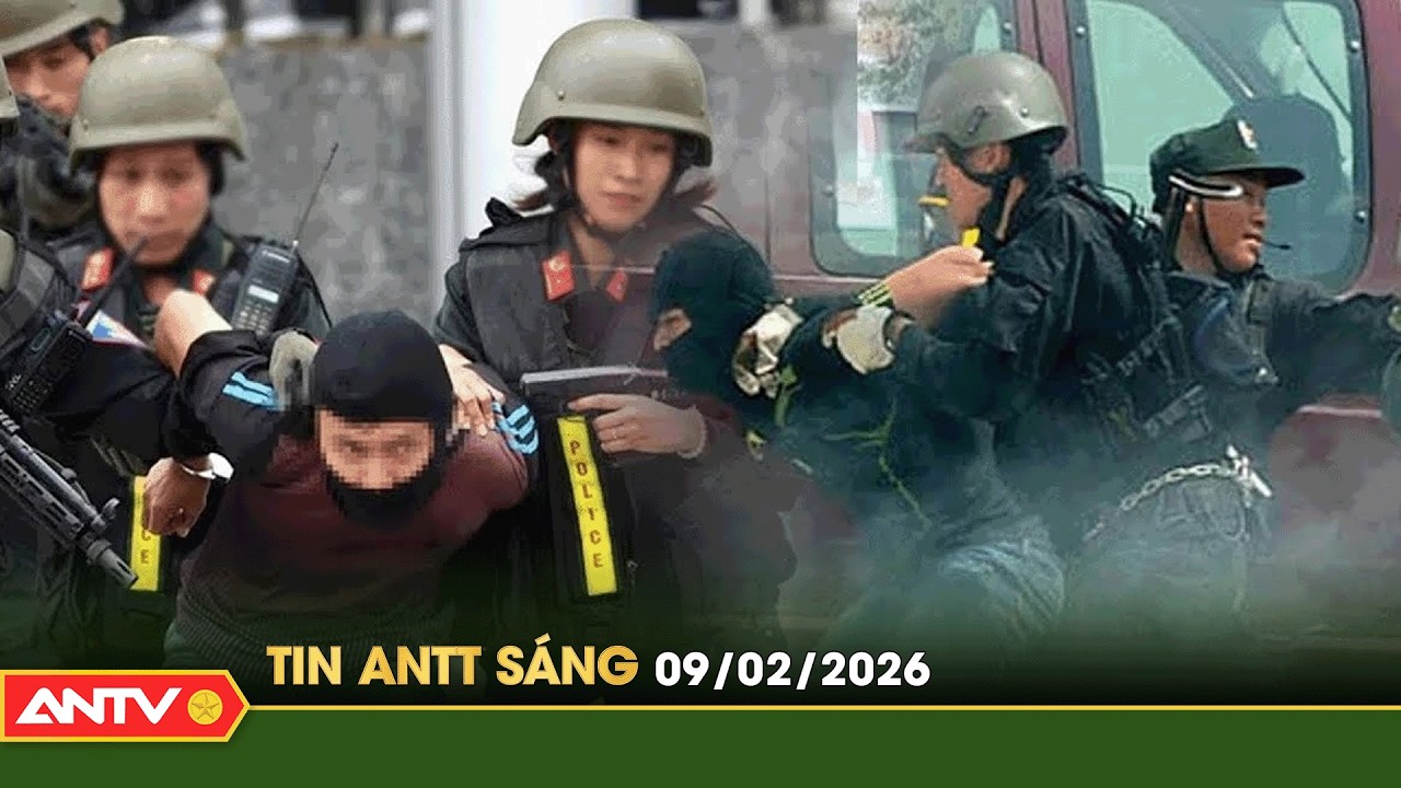 Tin tức an ninh trật tự nóng, thời sự Việt Nam mới nhất 24h sáng 9/2 | ANTV