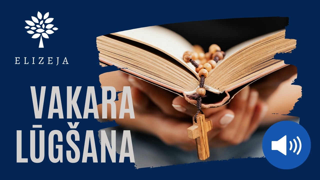 ELIZEJAS VAKARA LŪGŠANA – 11.marts