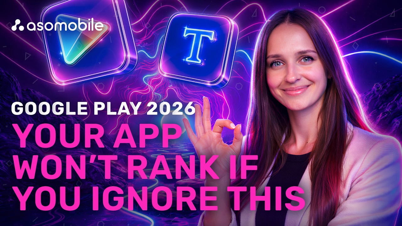 ASO Google Play 2026: Новые правила ранжирования, которые нельзя игнорировать