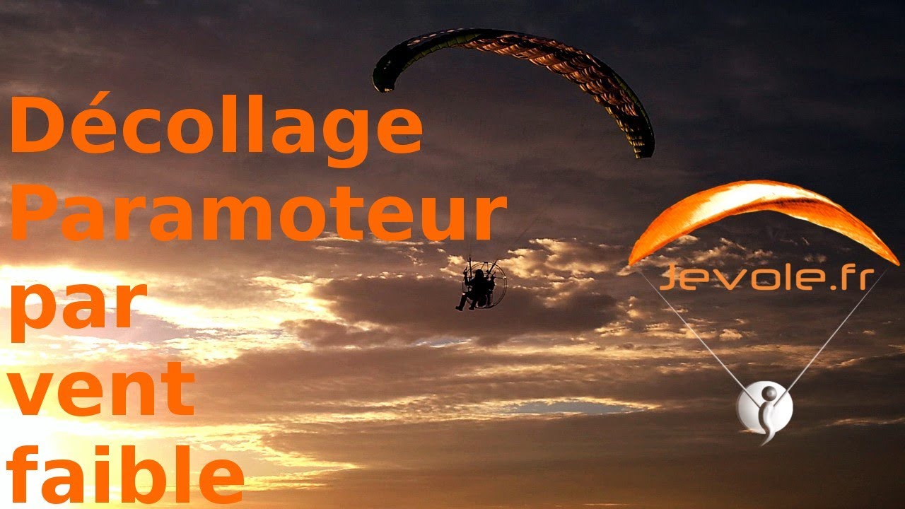 Paramoteur D&eacute;collage et Atterrissage vent faible 5km/h