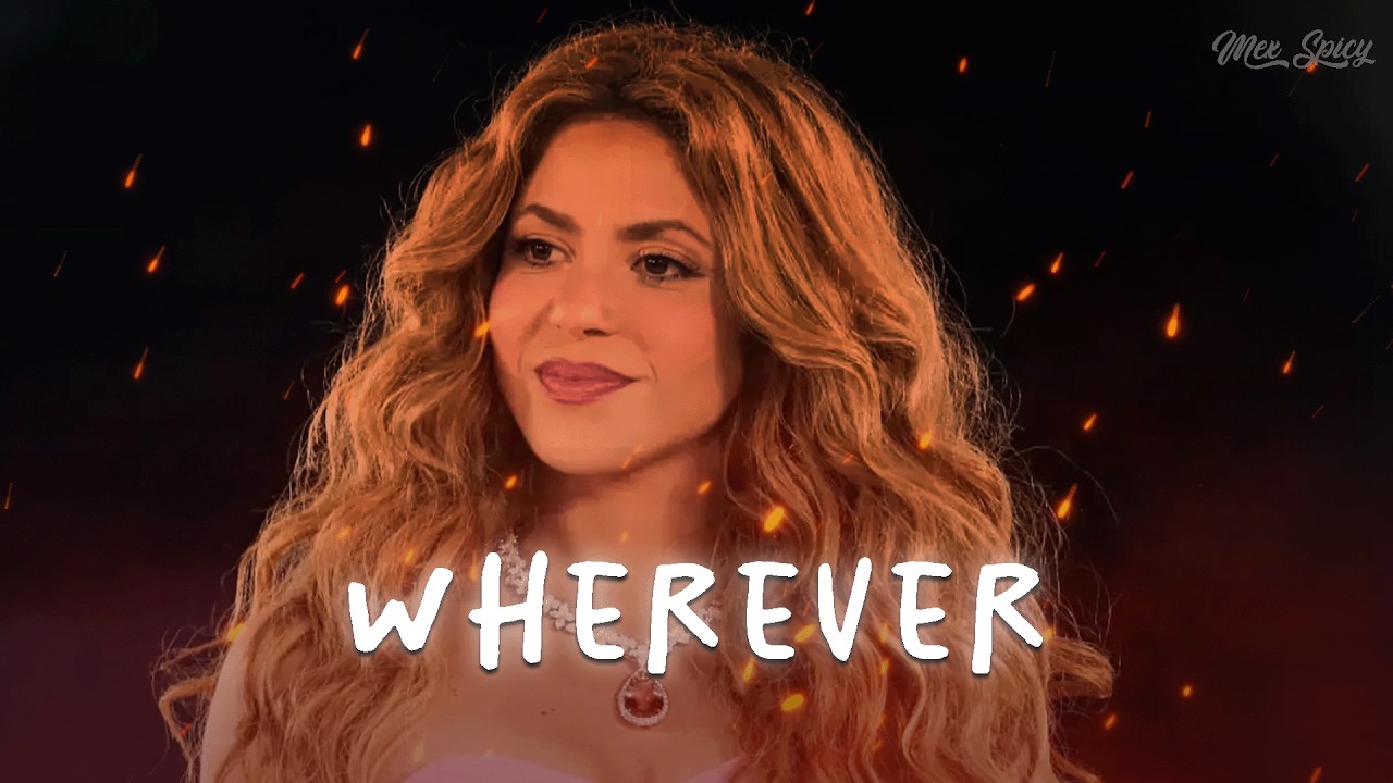 Shakira - Whenever, Wherever (Lyrics/Letra)