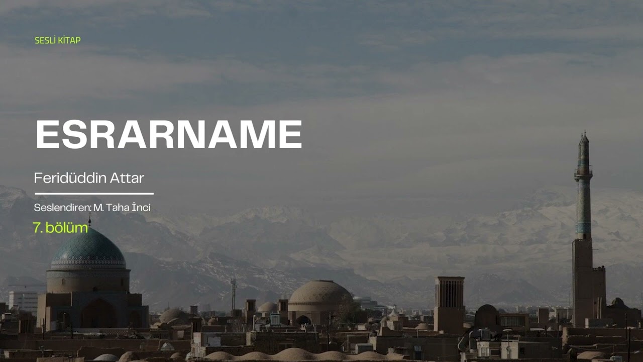 Esrarname - Feridüddin Attar 7. Bölüm #SesliKitap