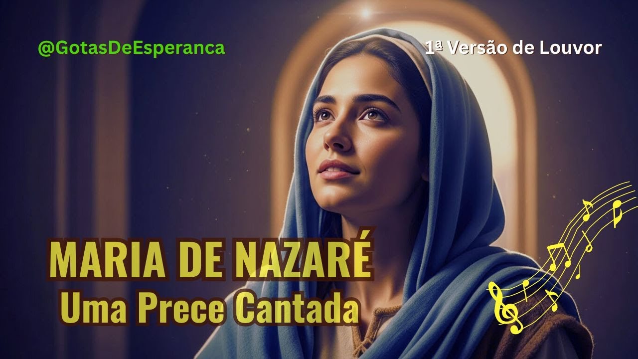 MARIA DE NAZARÉ - UMA PRECE CANTADA | #1ª VERSÃO de LOUVOR