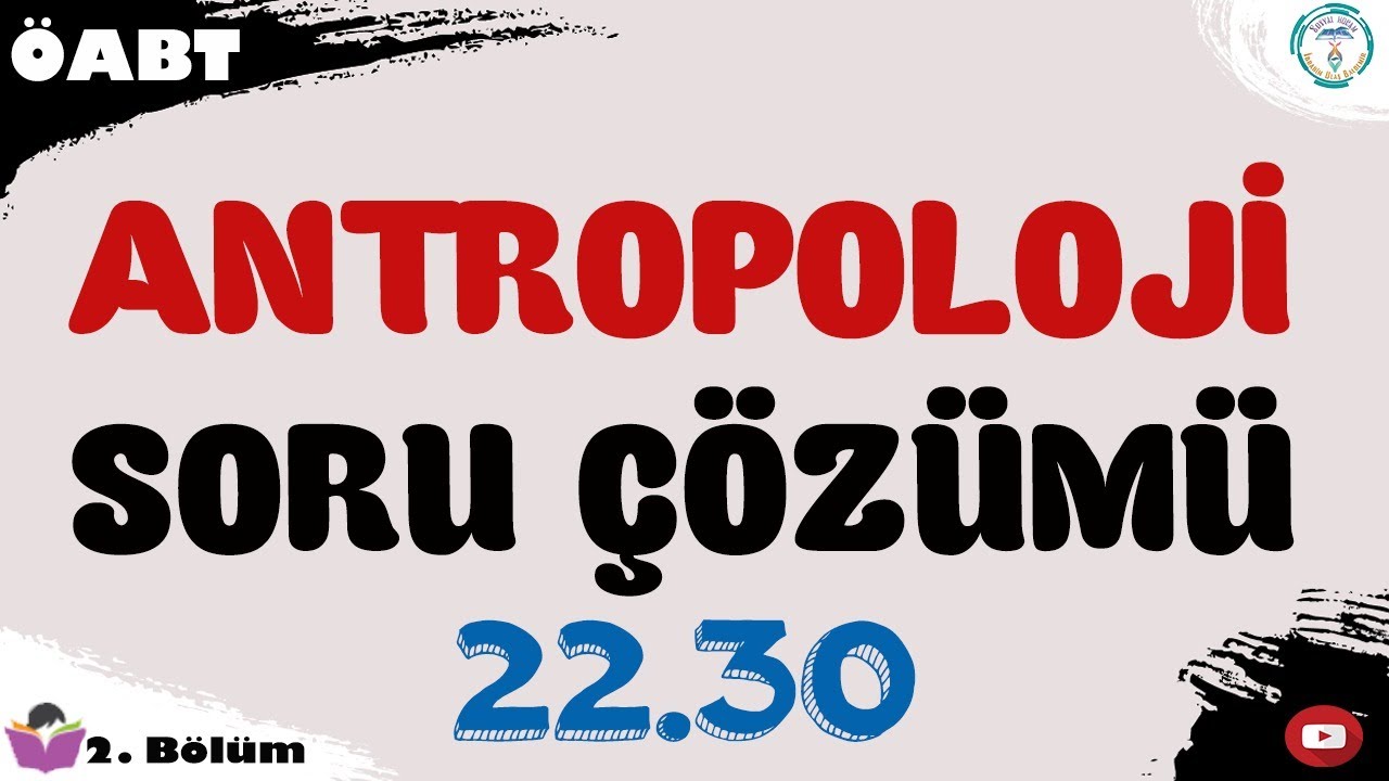 Antropoloji Soru Çözümü - Sosyal Bilgiler ÖABT 2022