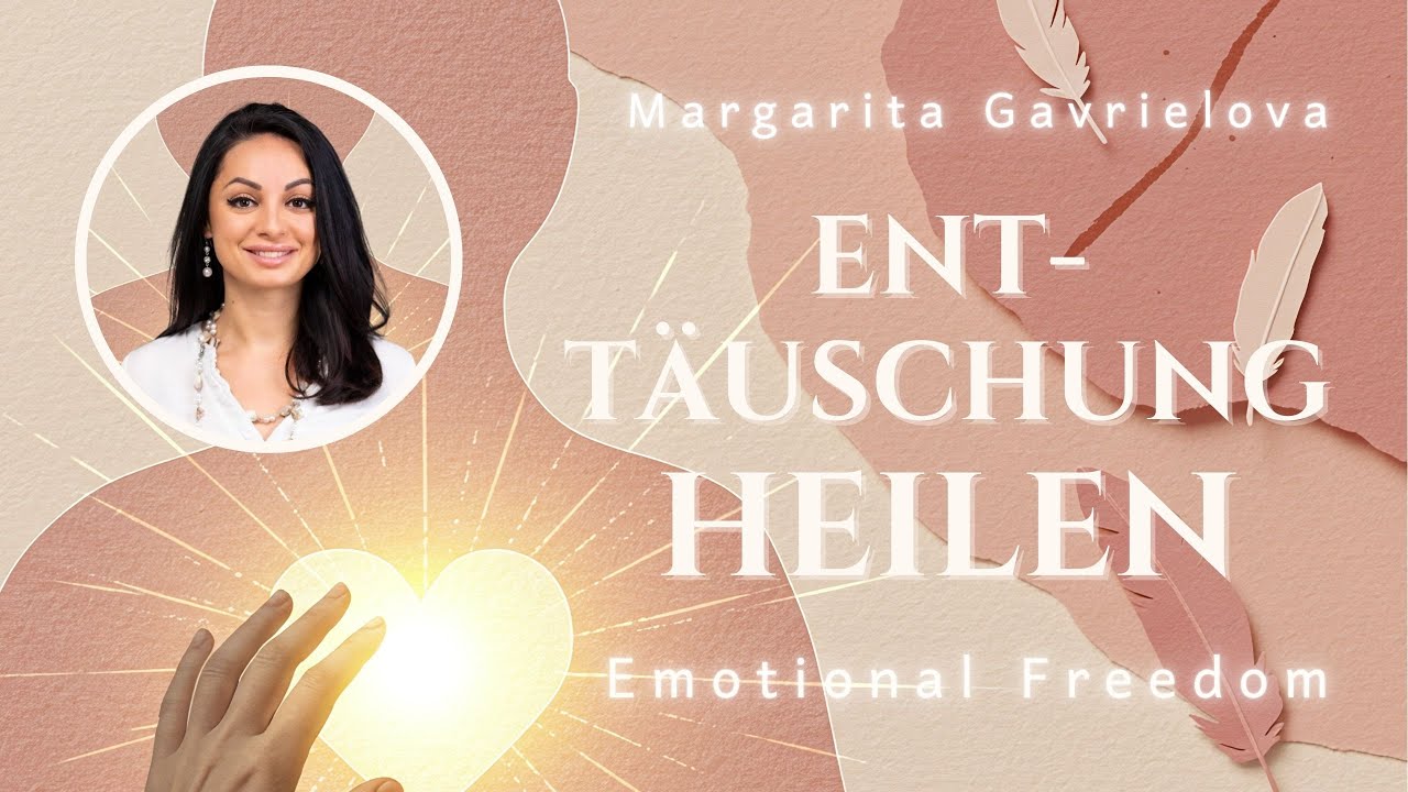 Enttäuschung heilen (Tapping)