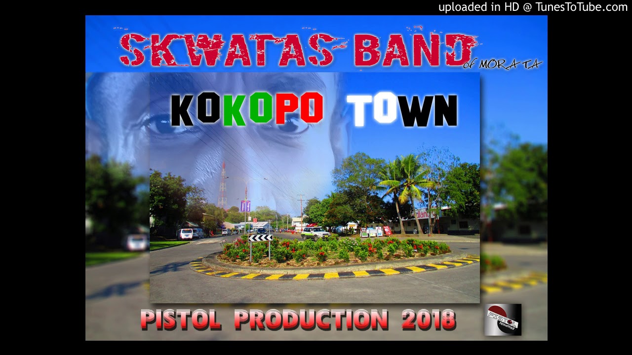 Kokopo Town_Skwatas Band_Pistol Pro (2018)