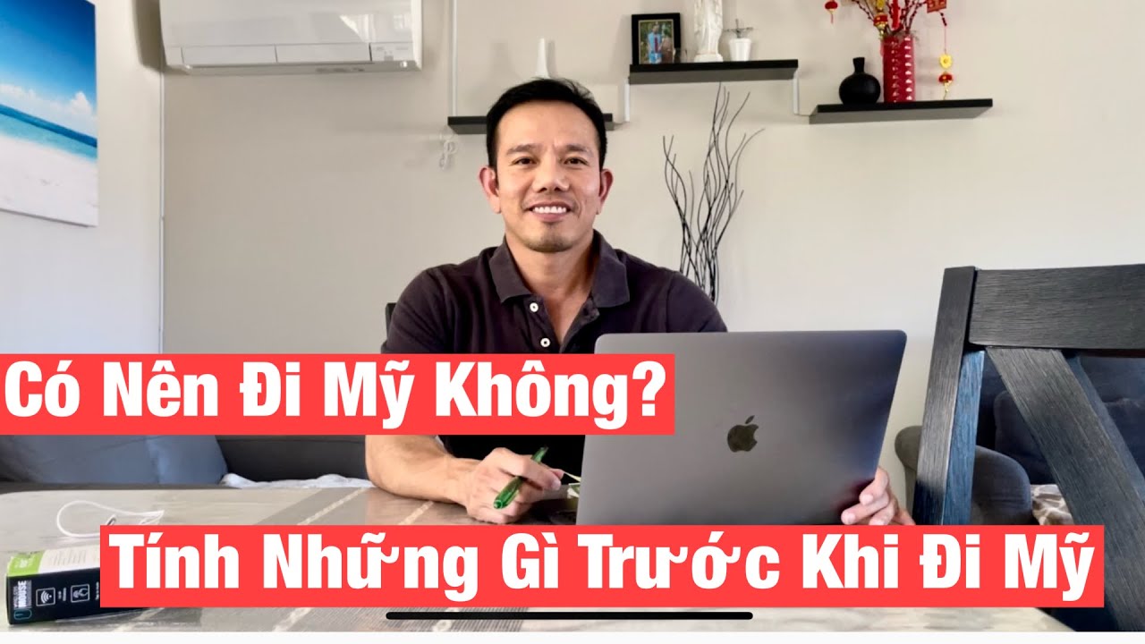 Có Nên Đi Mỹ Không? Tính Gì Trước Khi Đi Mỹ?