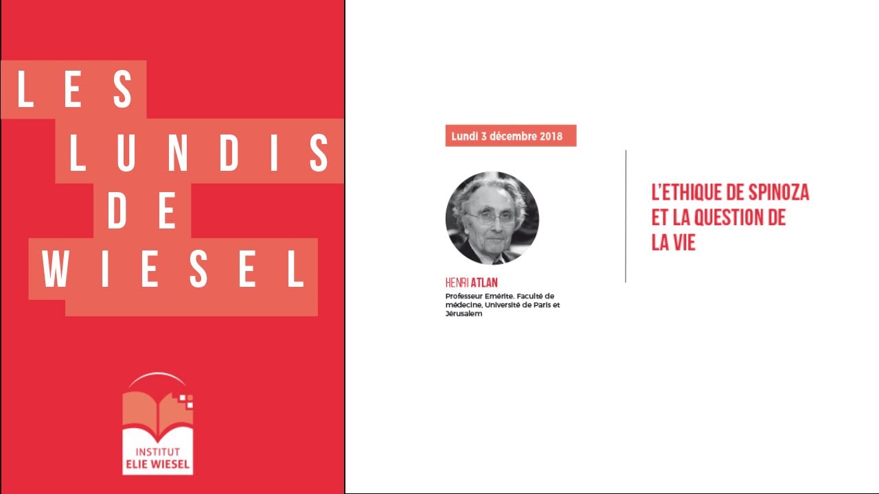 Henri ATLAN : L’Ethique de Spinoza et la question de la vie