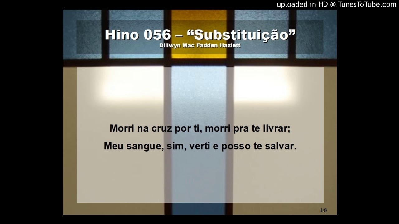 Hinos e Cânticos 56 – Substituição