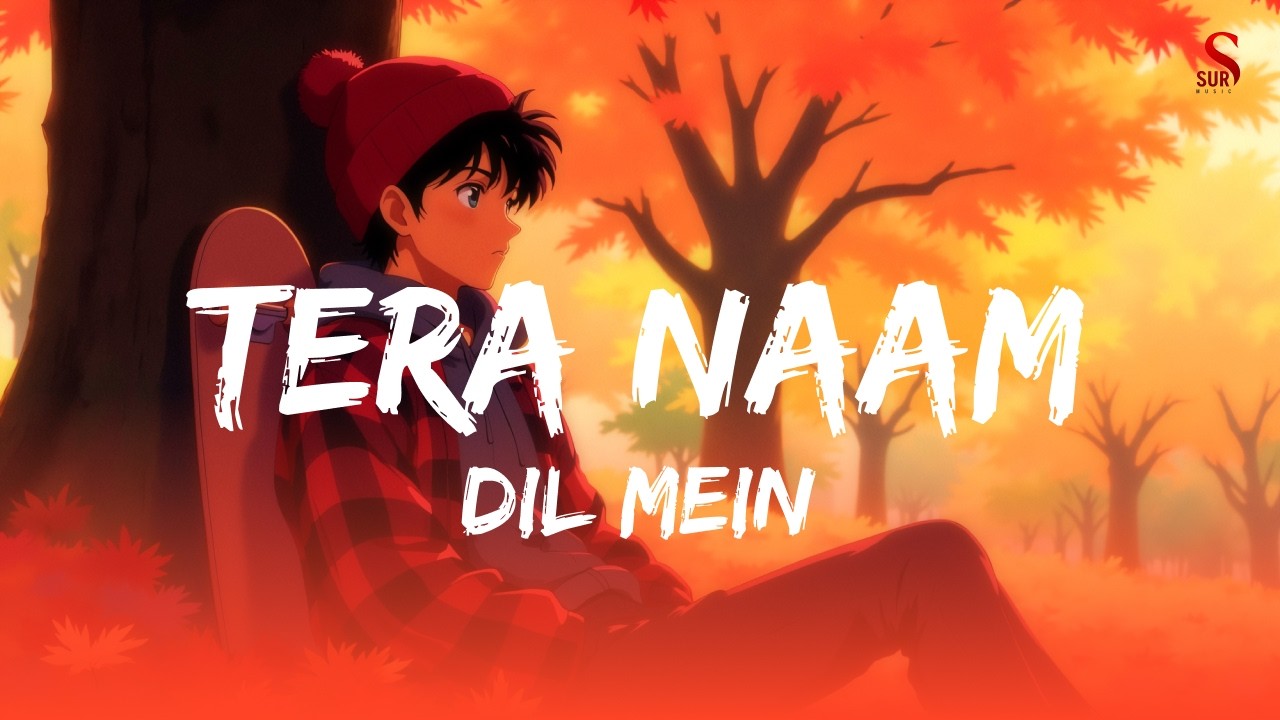 Tera Naam Dil Mein - Lyrical Video | New Hindi Song | Original Song | Sur Music