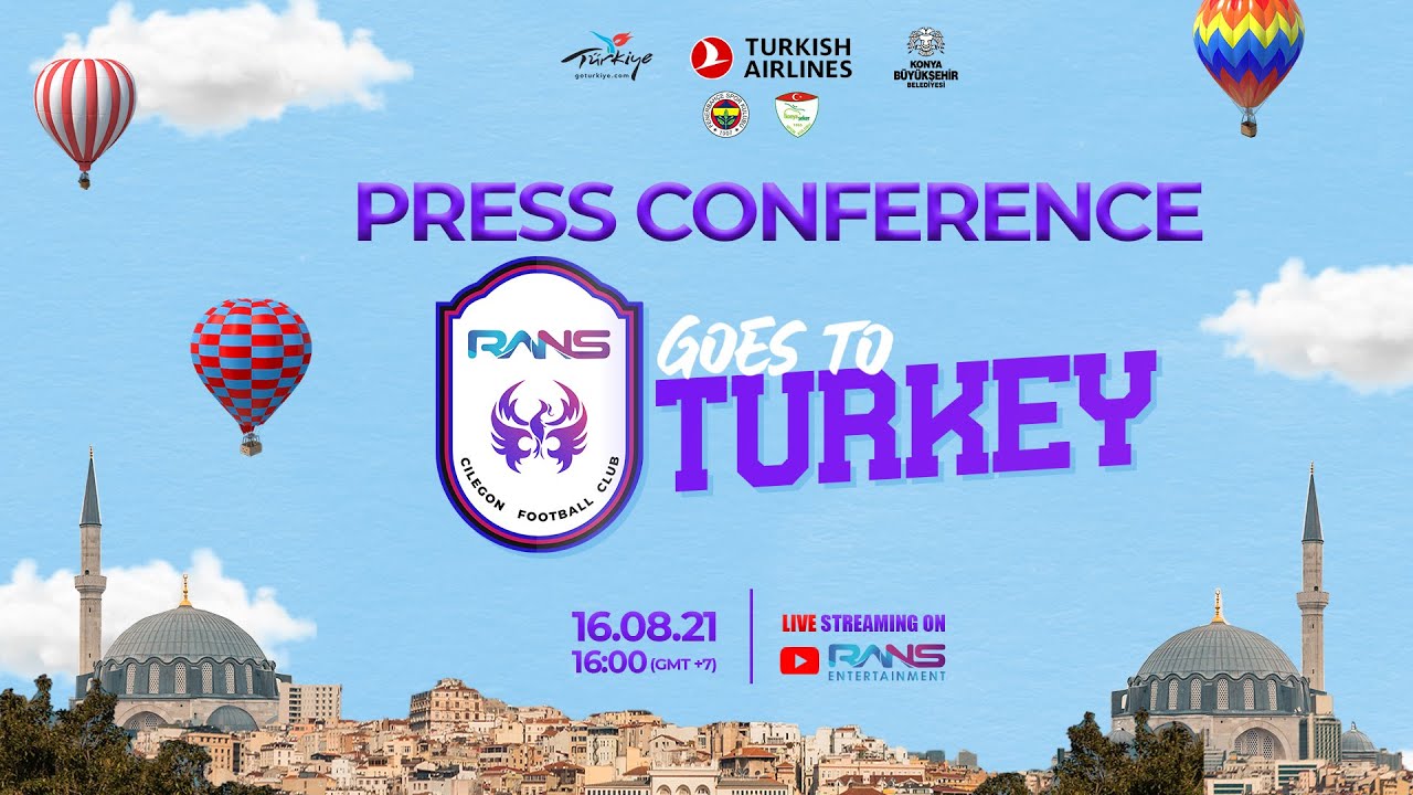 PRESS CONFERENCE - RANS CILEGON FC GOES TO TURKEY