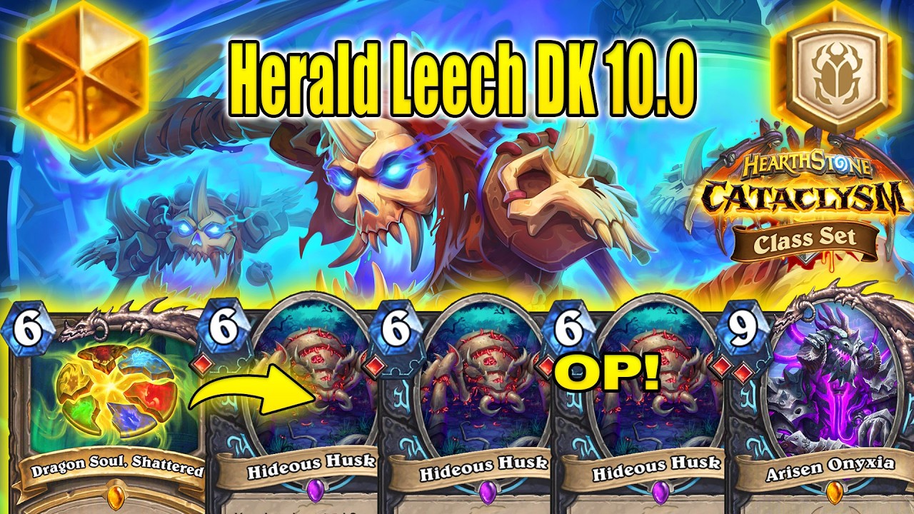 Herald Leech DK Deck 10.0 Is Actually Good To Craft Now At CATACLYSM Class Set | Hearthstone