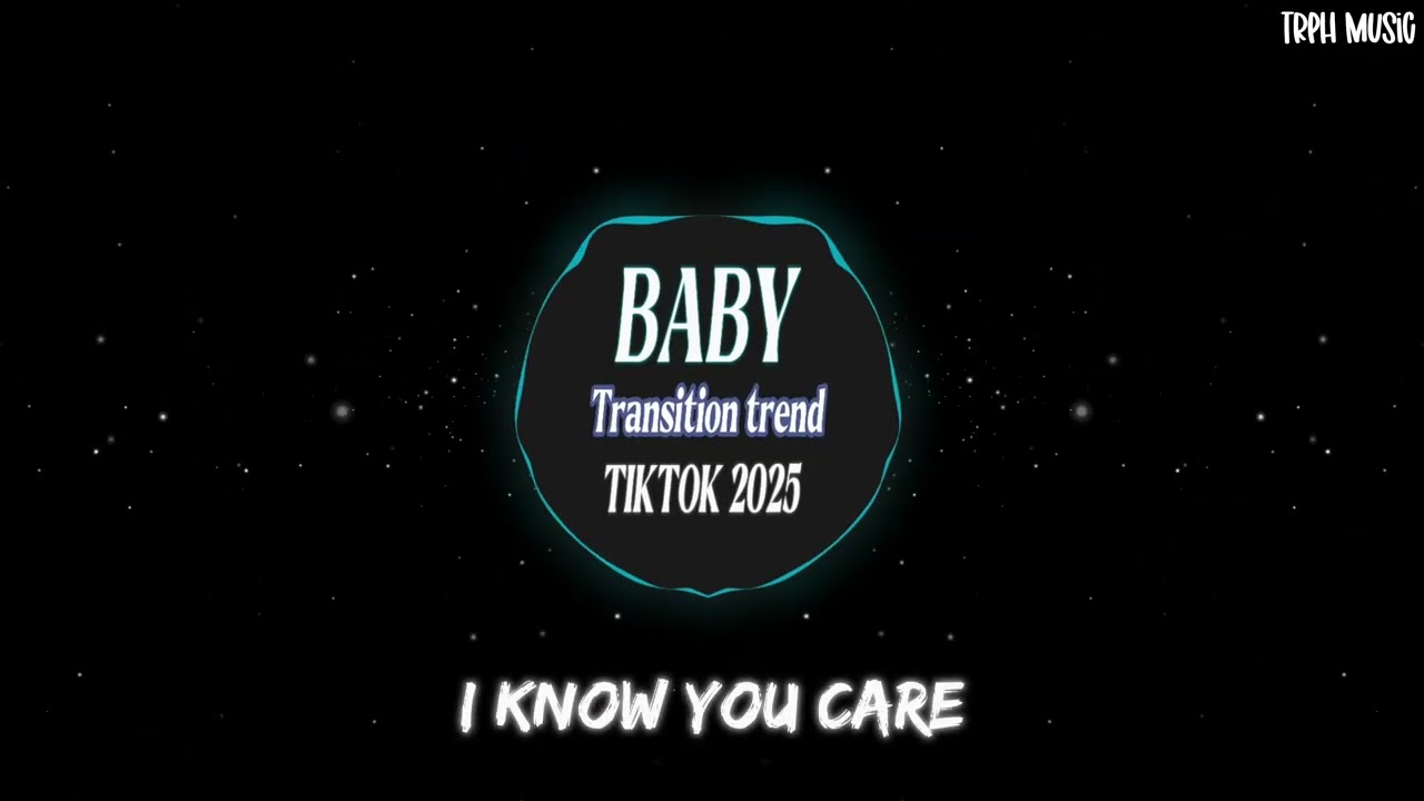 Baby [REMIX]- Justin Bieber (TIKTOK Viral 2025) transition trend Verison (EDIT) Lyrics