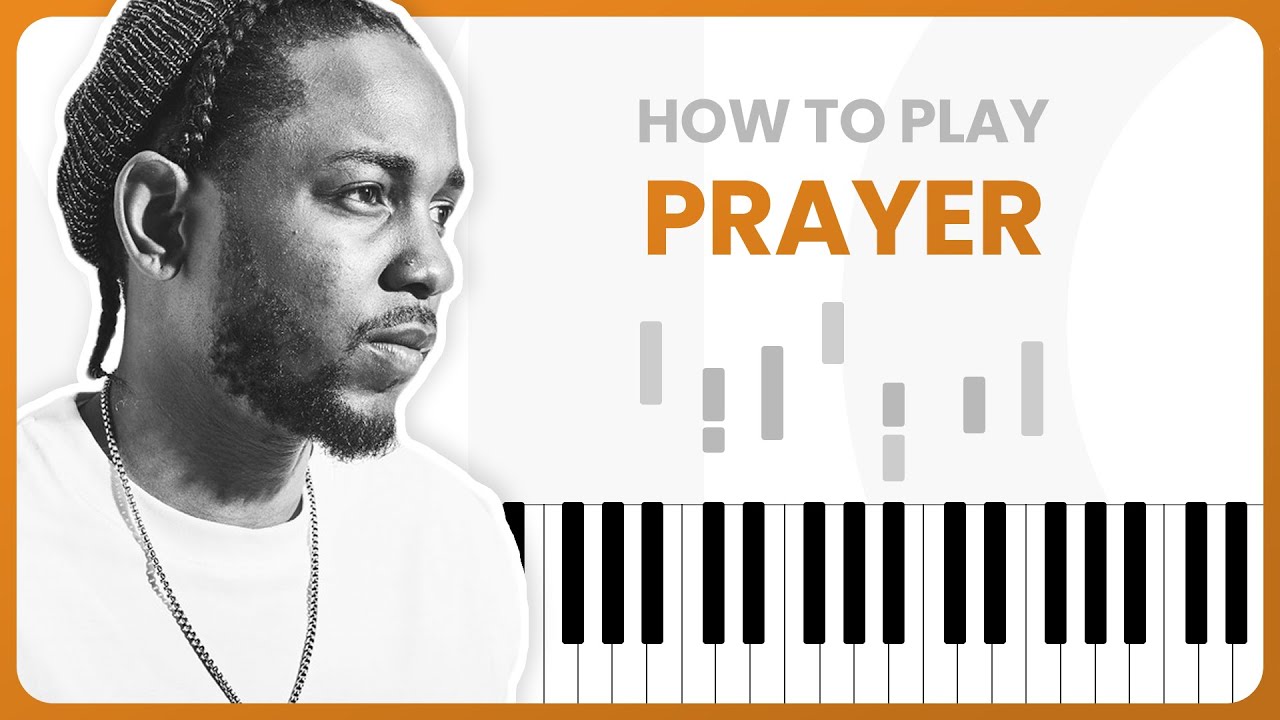 Prayer - Kendrick Lamar - PIANO TUTORIAL (Part 1)