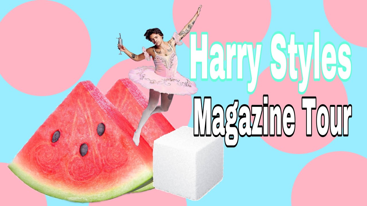 Harry Styles Magazine Tour 2022 🍉|StarGazer