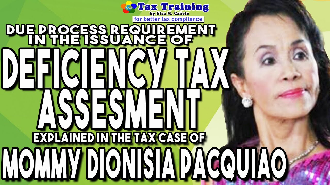Due Process Requirement in Issuance of Deficiency Tax Assessment Explained