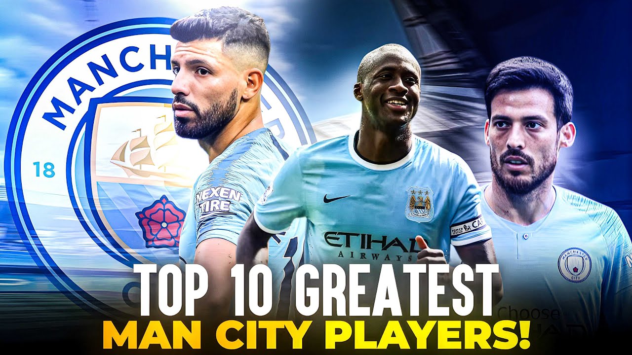 Top 10 Greatest Manchester City Players OF ALL TIME