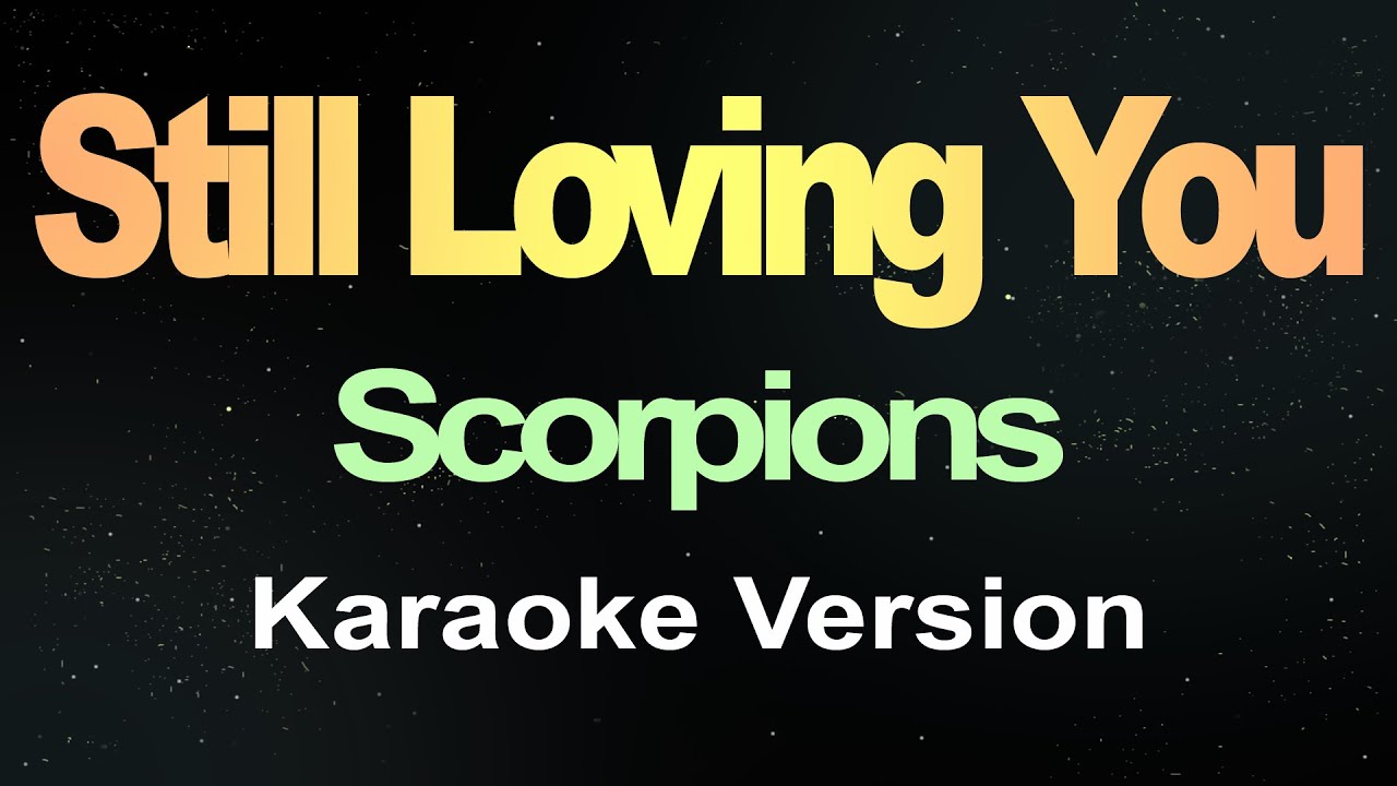 Still Loving You - Scorpions (Karaoke Version)