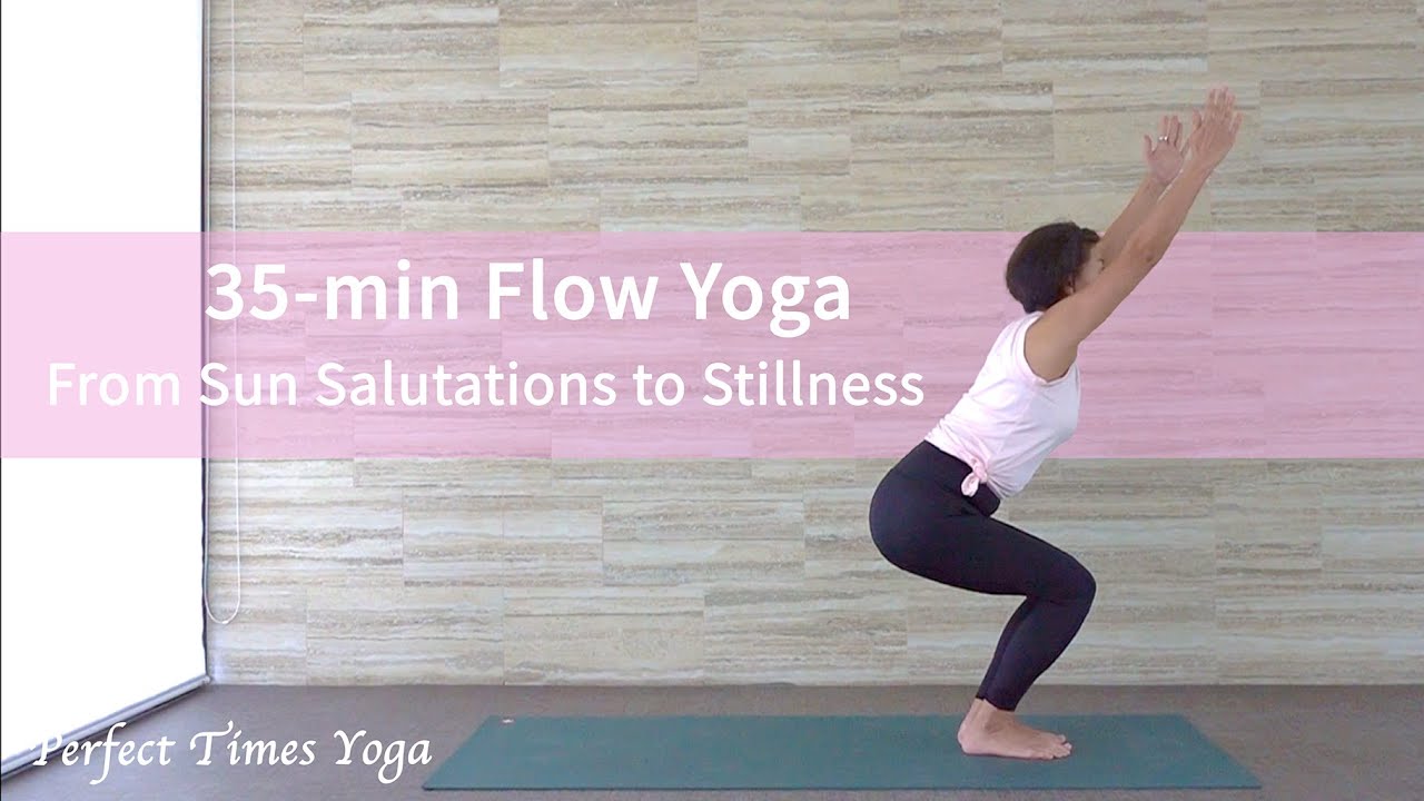 35 minute Flow Yoga | Full Body Flow from Sun Salutations to Stillness