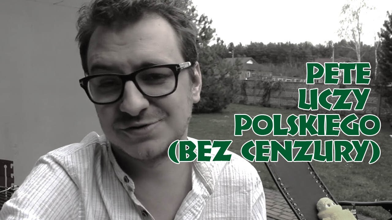Niekryty Krytyk ocenia: Pete uczy polskiego [BEZ CENZURY]
