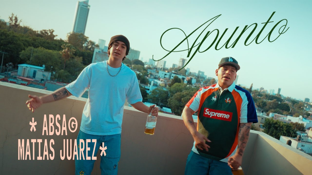 Absa G. - Apunto ft. Matias Juarez (Video Oficial)