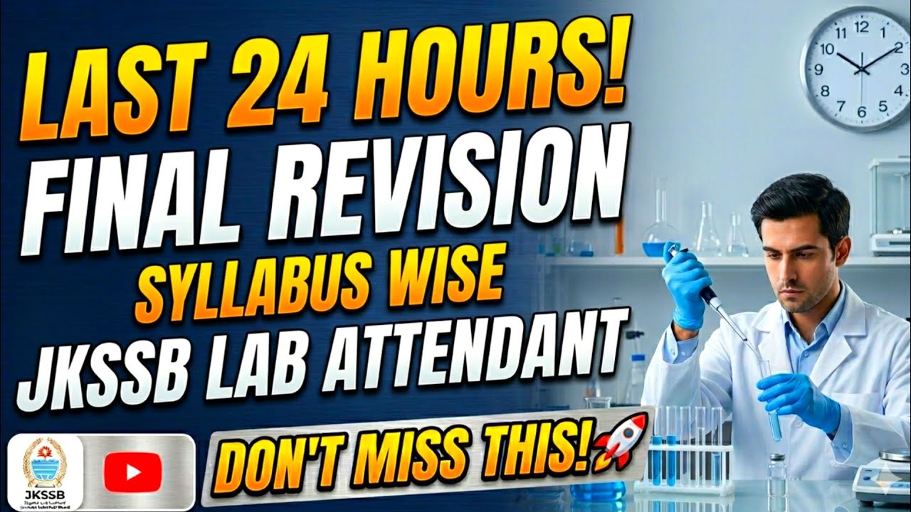 🚨Last 24 Hours🕒 JKSSB Lab Attendant Final Revision (Syllabus Wise) Latest Pattern | Don't Miss This🚀