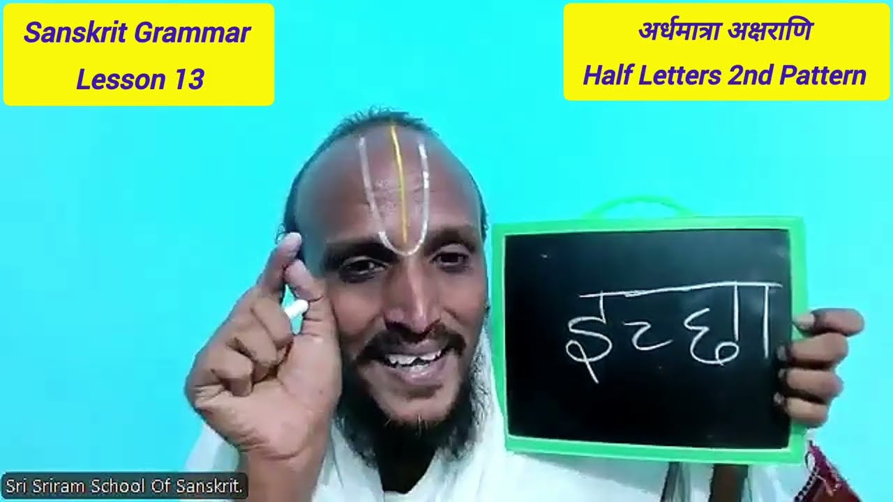 Sanskrit Grammar Lesson 13 How to write the Sanskrit Half letters अर्धमात्रा अक्षराणि? 9080874361 