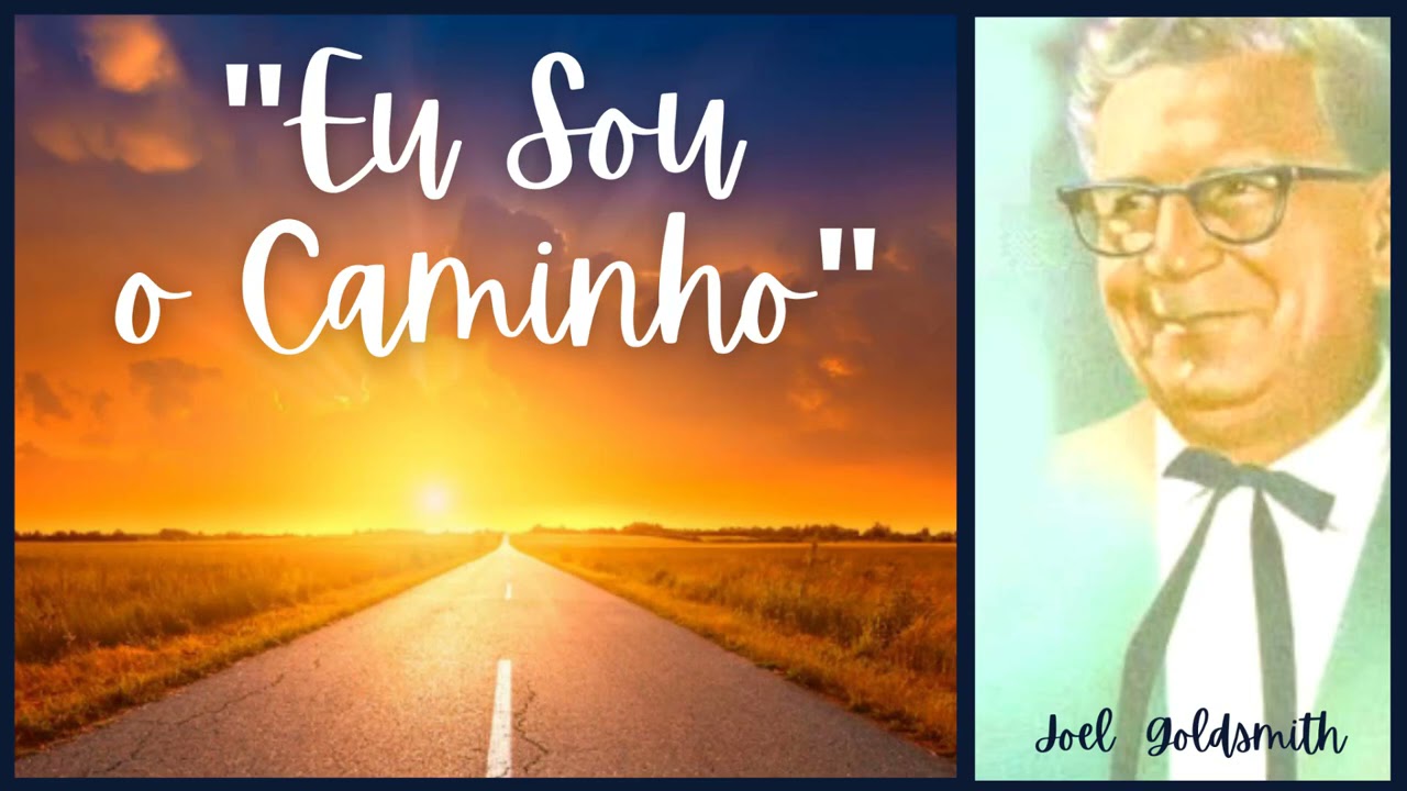 Eu Sou o Caminho - Joel S. Goldsmith