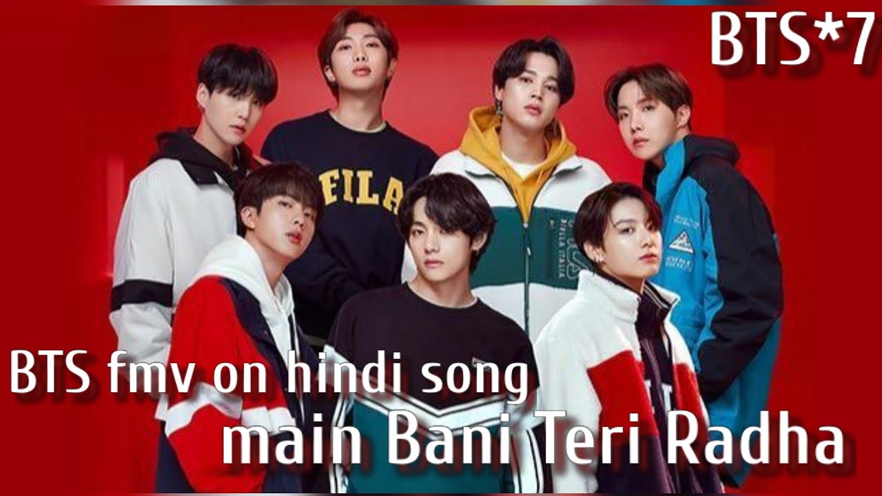 req vid💜BTS fmv on hindi song💜main bani teri Radha💜BTS ot7 fmv on Bollywood mix💜BTS fmv hindi mix 💜