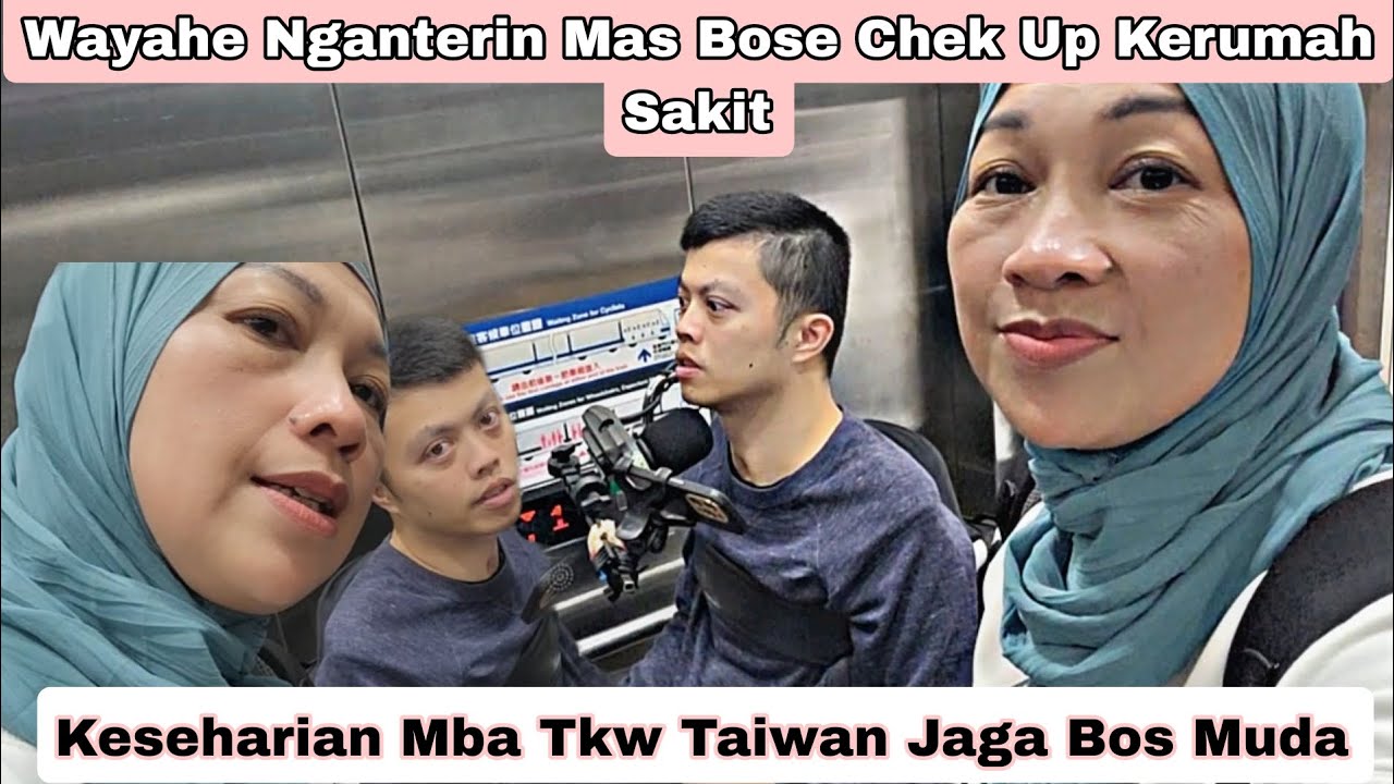 Keseharian Mba Tkw Taiwan Jaga Bos Muda⁉️Wayahe Mas Bosku Chek Up 