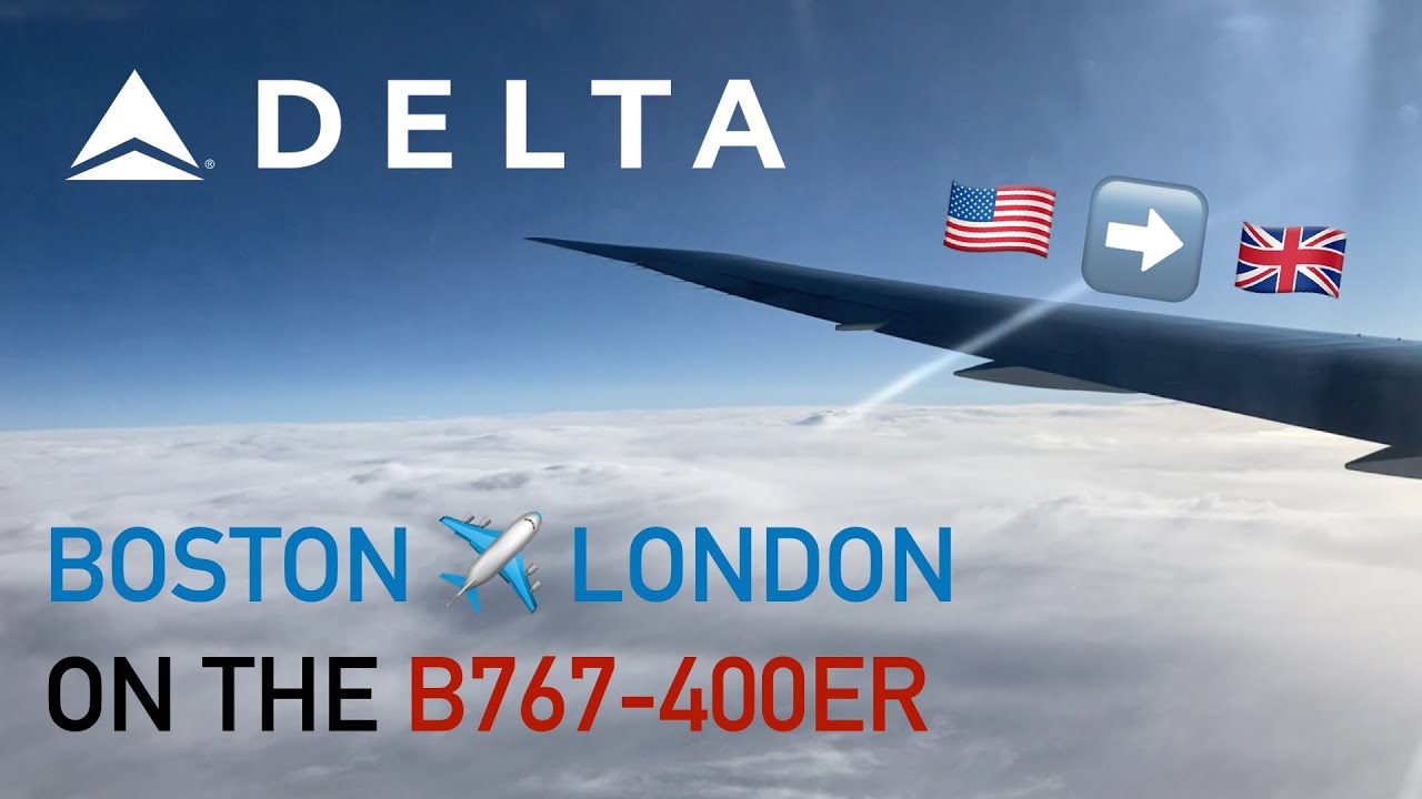 TRIP REPORT - Delta Air Lines | Boeing 767-400ER | Boston - London Heathrow (MAIN CABIN)