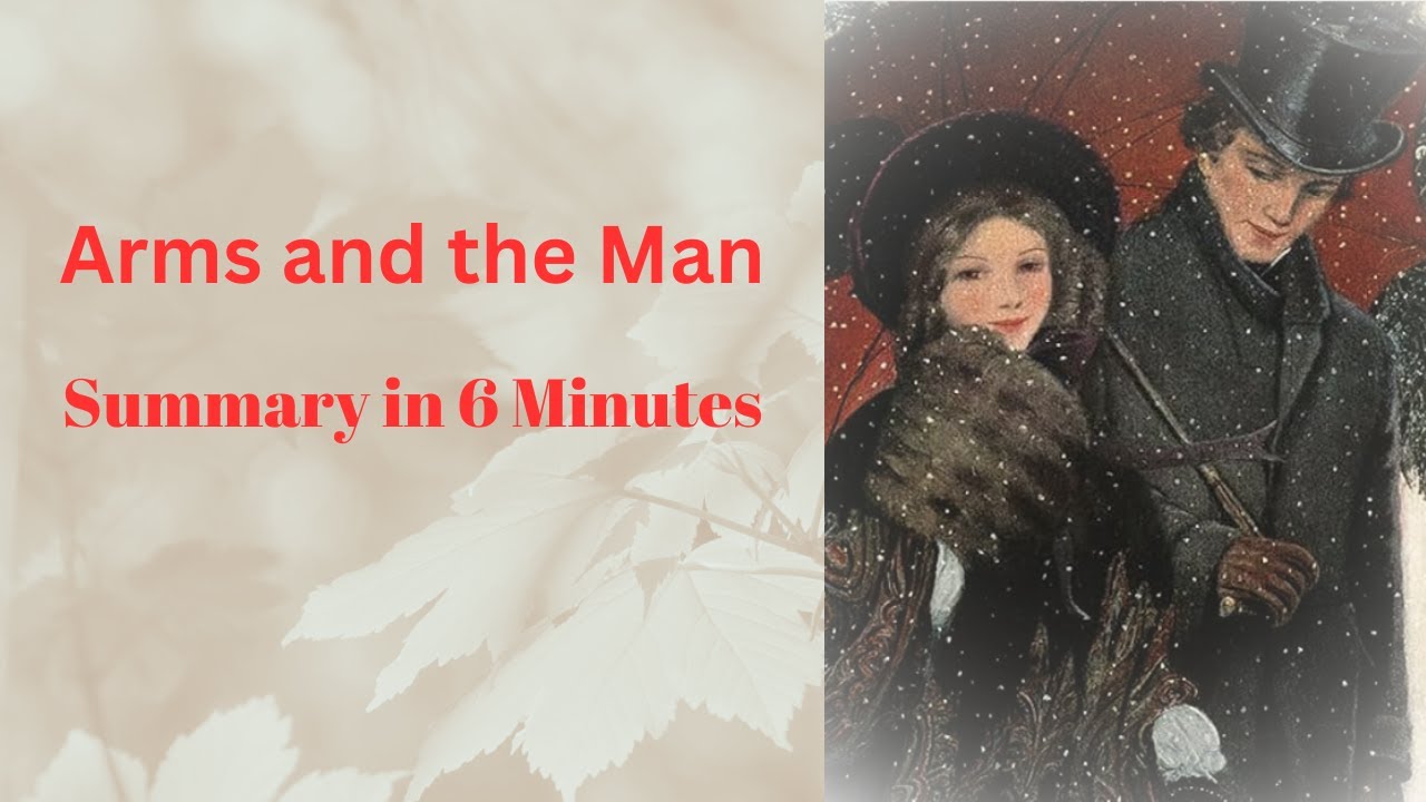 Arms and the Man Summary - George Bernard Shaw