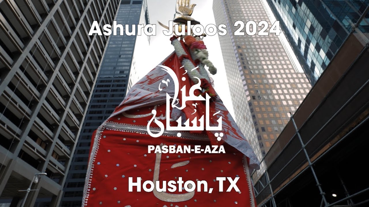 Ashura Juloos 2024 | Organized by Anjuman Pasban-e-Aza | Official Video | Downtown, Houston, TX