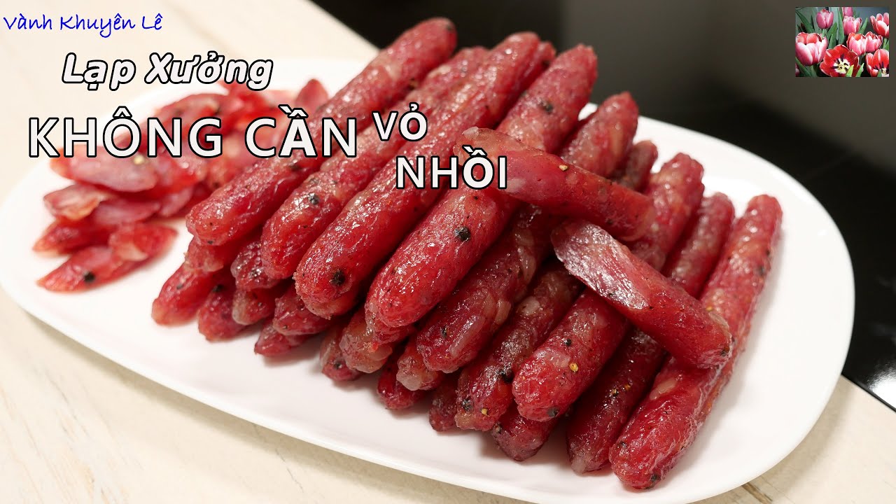 Cách làm Lạp Xưởng Khỏi Cần Vỏ Lạp Xưởng❗Khỏi cần Ruột Heo, Không Nhồi thơm ngon an toàn Vanh Khuyen