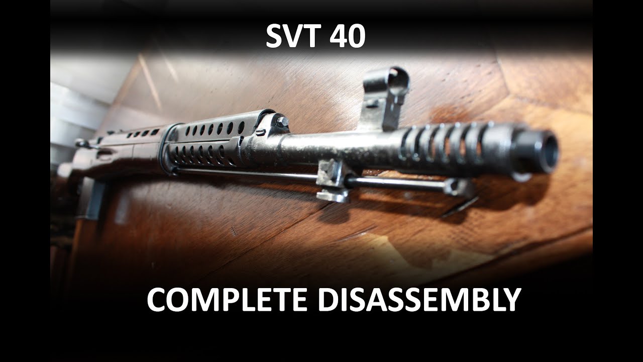 SVT-40 Complete Disassembly / СВТ-40 Полная Разборка