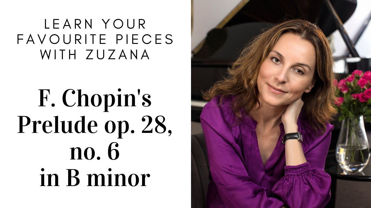Learn how to play F. Chopin’s Prelude op. 28, No. 6 in B minor