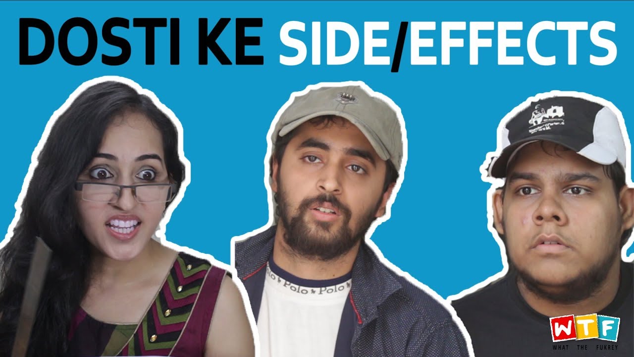 Dosti Ke Side Effects | What The Fukrey | WTF