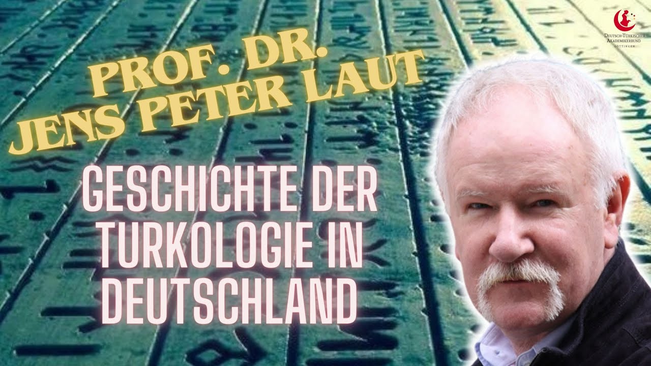 Prof. Dr. Jens Peter Laut - Geschichte der Turkologie in Deutschland (11.03.2021)