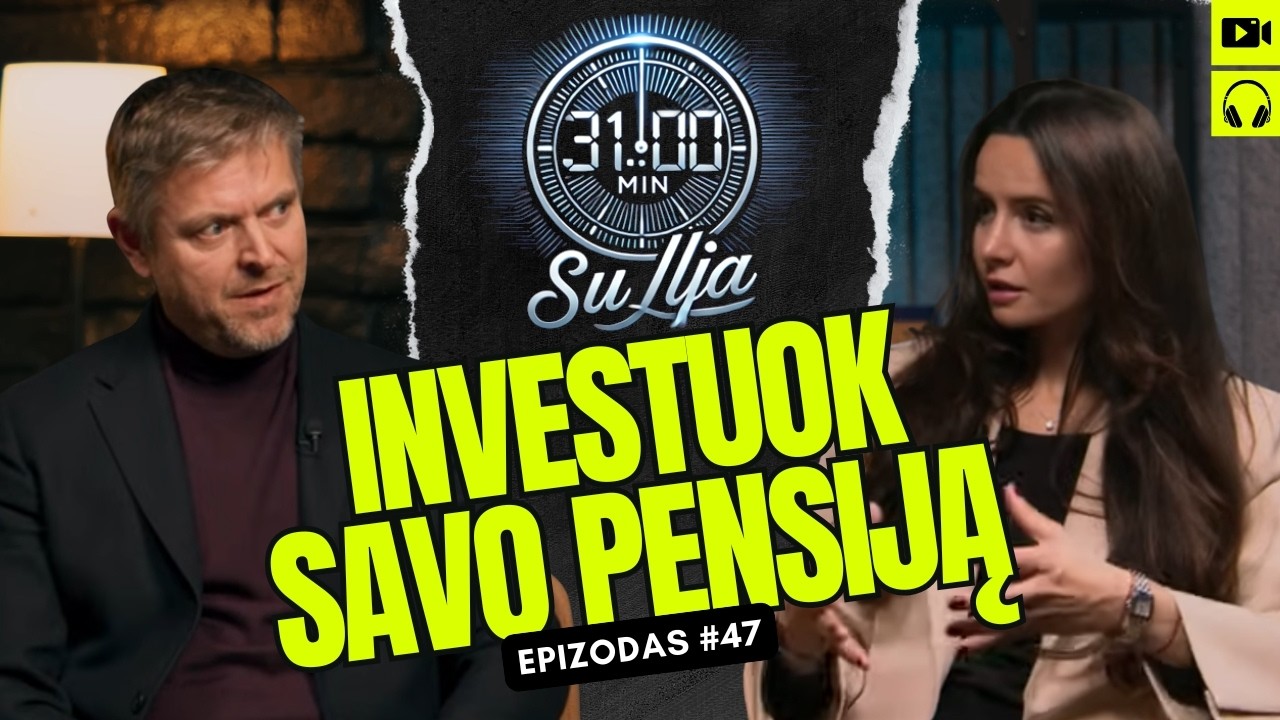 31 minutė su Ilja Laurs: Ką daryti su pensijų pinigais ir kaip juos investuoti protingai | #47