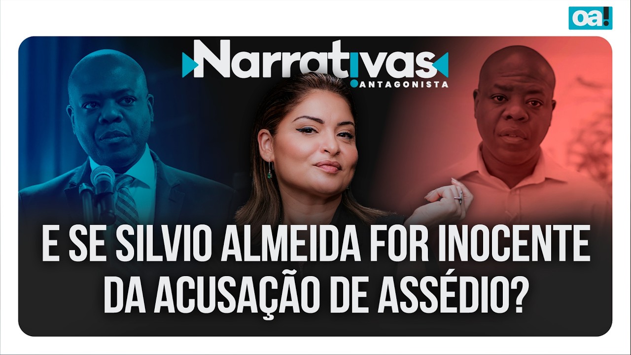 E se Silvio Almeida for inocente da acusa&ccedil;&atilde;o de ass&eacute;dio? | Narrativas #593 Madeleine Lacsko