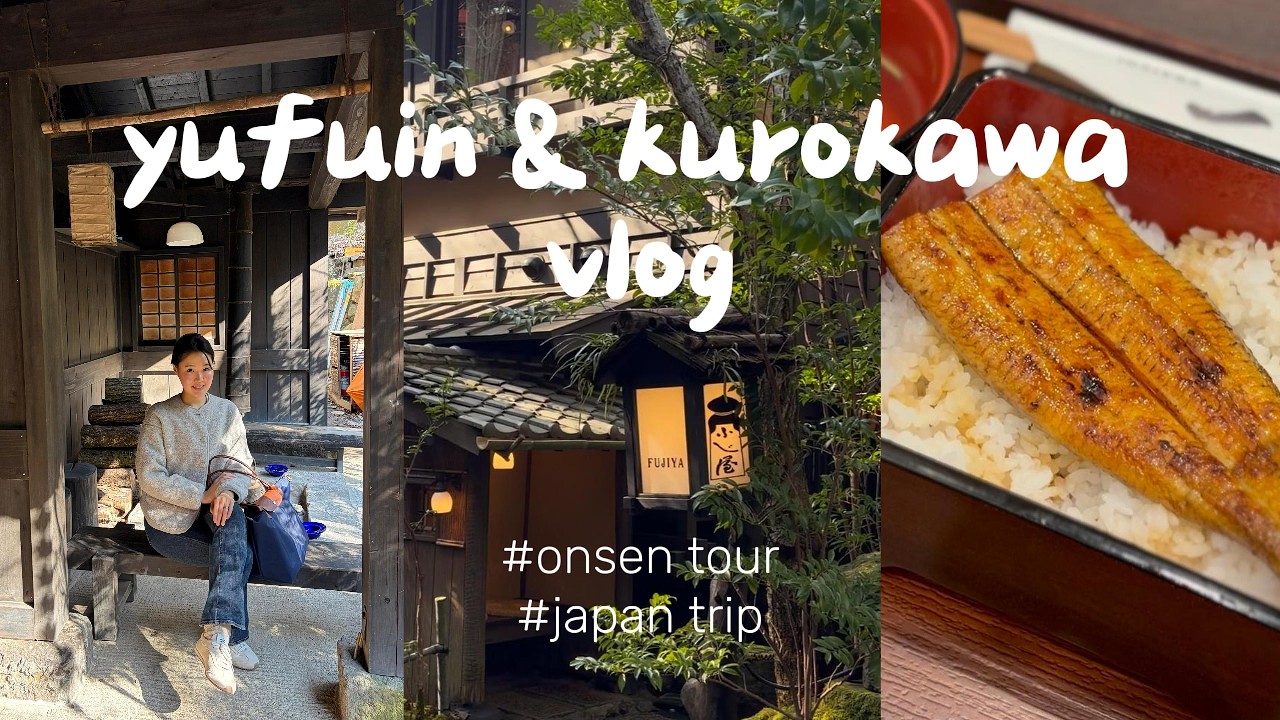 후쿠오카 근교 당일치기 여행 (유후인, 쿠로가와) 🧺 yufuin, kurokawa vlog | onsen village near fukuoka, cozy vlog in japan