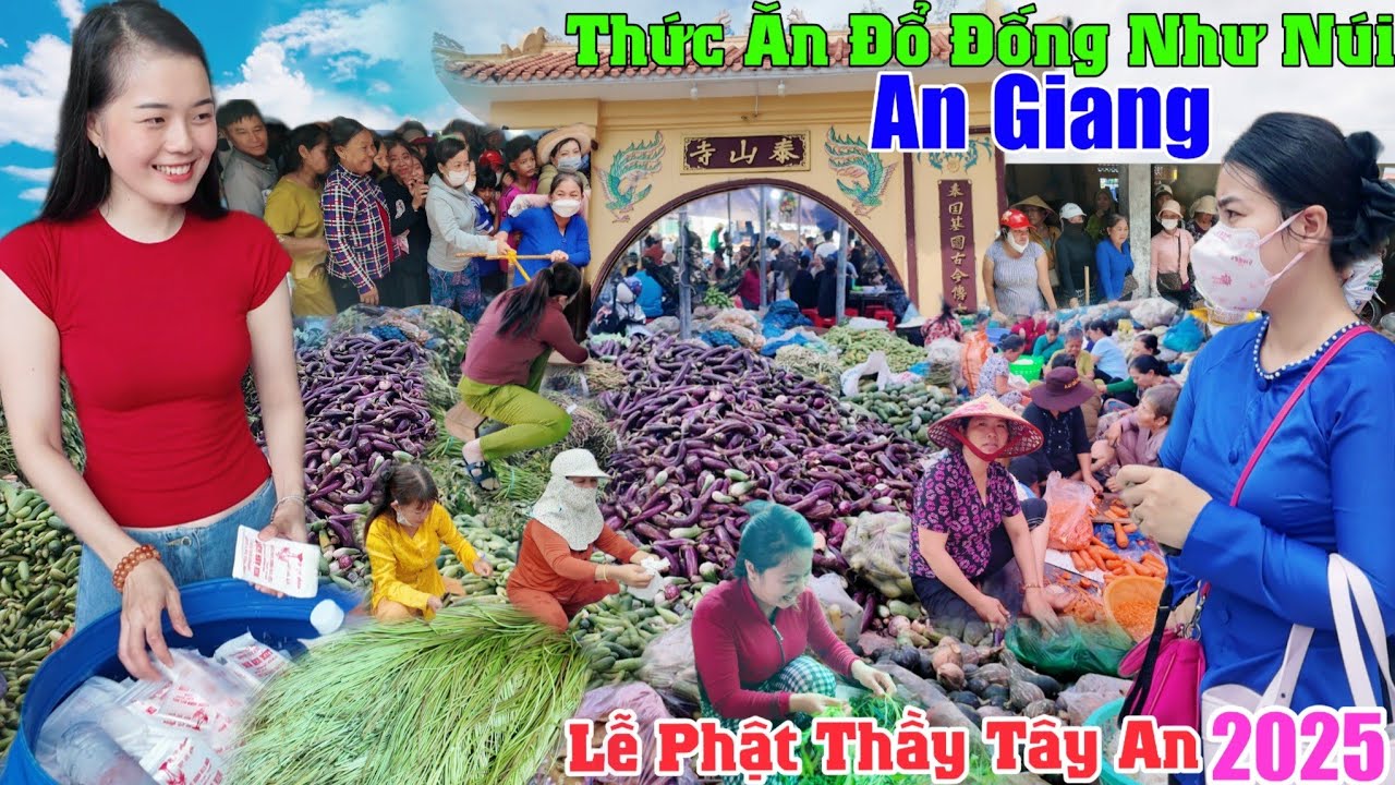 Quá khủng khiếp thức ăn để đống như núi hàng 1000 người kéo về lễ Phật Thầy Tây An 2025